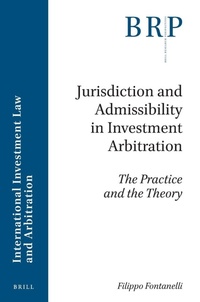 Abbildung von: Jurisdiction and Admissibility in Investment Arbitration - Brill