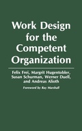 Cover: Work Design for the Competent Organization - Praeger Publishers Inc