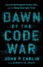 Cover: Dawn of the Code War - PublicAffairs