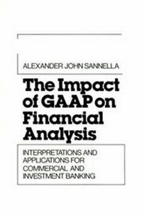 Enlarge image Cover: The Impact of Generally Accepted Accounting Principles on Financial Analysis - Quorum Books,U.S.