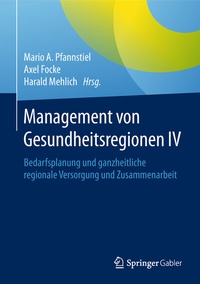 Abbildung von: Management von Gesundheitsregionen IV - Springer Gabler