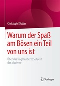 Cover: Warum der Spa&szlig; am B&ouml;sen ein Teil von uns ist - Springer