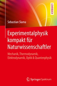 Abbildung von: Experimentalphysik kompakt für Naturwissenschaftler - Springer Spektrum