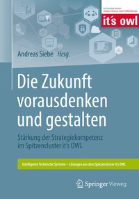 Abbildung von: Die Zukunft vorausdenken und gestalten - Springer Vieweg