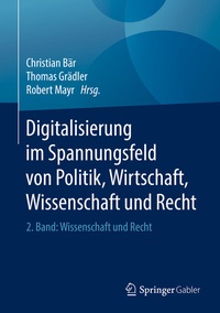 Abbildung von: Digitalisierung im Spannungsfeld von Politik, Wirtschaft, Wissenschaft und Recht - Springer Gabler
