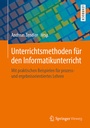Cover: Unterrichtsmethoden für den Informatikunterricht - Springer Vieweg