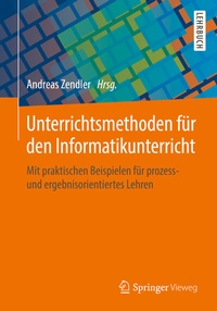 Enlarge image Cover: Unterrichtsmethoden für den Informatikunterricht - Springer Vieweg