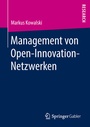 Cover: Management von Open-Innovation-Netzwerken - Springer Gabler