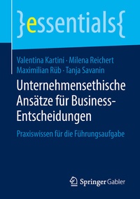 Abbildung von: Unternehmensethische Ansätze für Business-Entscheidungen - Springer Gabler