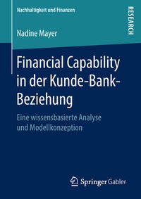 Abbildung von: Financial Capability in der Kunde-Bank-Beziehung - Springer Gabler