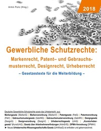 Abbildung von: Gewerbliche Schutzrechte: Markenrecht, Patent- und Gebrauchsmusterrecht, Designrecht, Urheberrecht - BoD - Books on Demand
