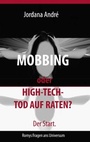 Cover: Mobbing oder High-Tech-Tod auf Raten? Der Start. - Books on Demand