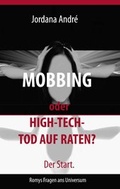 Cover: Mobbing oder High-Tech-Tod auf Raten? Der Start. - Books on Demand