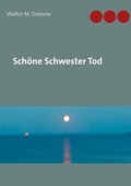 Cover: Sch&ouml;ne Schwester Tod - BoD - Books on Demand