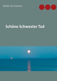 Enlarge image Cover: Schöne Schwester Tod - BoD - Books on Demand