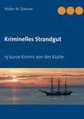 Cover: Kriminelles Strandgut - BoD - Books on Demand