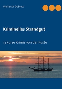 Enlarge image Cover: Kriminelles Strandgut - BoD - Books on Demand