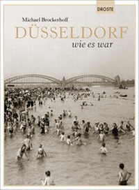 Abbildung von: Düsseldorf wie es war - Droste Verlag GmbH