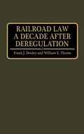 Bild: Railroad Law a Decade after Deregulation - Praeger Publishers Inc