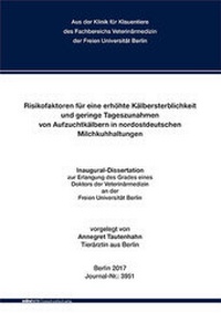 Abbildung von: Risikofaktoren für eine erhöhte Kälbersterblichkeit und geringe Tageszunahmen von Aufzuchtkälbern in nordostdeutschen Milchkuhhaltungen - Mensch & Buch