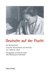 Enlarge image Cover: Deutsche auf der Flucht - Lukas Verlag für Kunst- und Geistesgeschichte