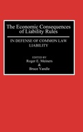 Cover: The Economic Consequences of Liability Rules - Praeger Publishers Inc