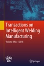 Cover: Transactions on Intelligent Welding Manufacturing - Springer