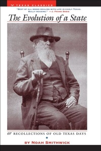 Enlarge image Cover: Evolution of a State or Recollections of Old Texas Days - University of Texas Press