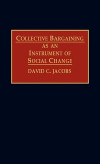 Abbildung von: Collective Bargaining as an Instrument of Social Change - Praeger Publishers Inc
