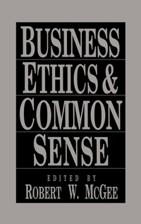 Enlarge image Cover: Business Ethics and Common Sense - Praeger Publishers Inc