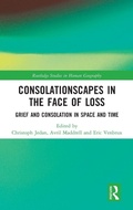 Cover: Consolationscapes in the Face of Loss - Routledge