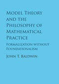 Cover: Model Theory and the Philosophy of Mathematical Practice - Cambridge University Press