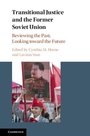 Cover: Transitional Justice and the Former Soviet Union - Cambridge University Press