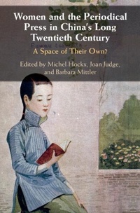 Abbildung von: Women and the Periodical Press in China's Long Twentieth Century - Cambridge University Press