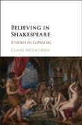 Cover: Believing in Shakespeare - Cambridge University Press