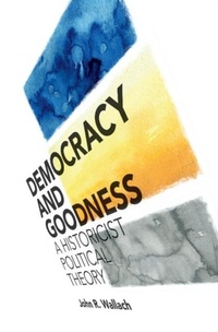 Abbildung von: Democracy and Goodness - Cambridge University Press