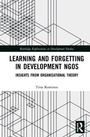 Cover: Learning and Forgetting in Development NGOs - Routledge