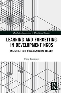 Enlarge image Cover: Learning and Forgetting in Development NGOs - Routledge