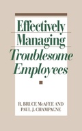 Cover: Effectively Managing Troublesome Employees - Praeger Publishers Inc