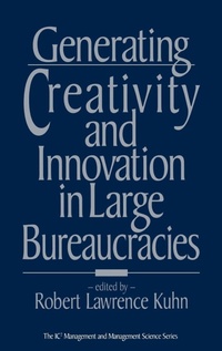 Abbildung von: Generating Creativity and Innovation in Large Bureaucracies - Praeger Publishers Inc