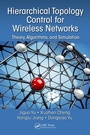 Cover: Hierarchical Topology Control for Wireless Networks - CRC Press