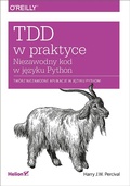 Cover: TDD w praktyce. Niezawodny kod w j?zyku Python - Helion