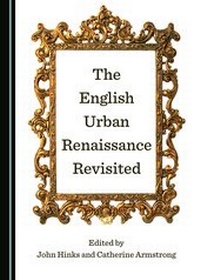 Enlarge image Cover: The English Urban Renaissance Revisited - Cambridge Scholars Publishing