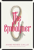 Cover: The Embalmer - Coach House Books