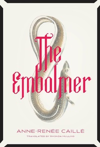 Enlarge image Cover: The Embalmer - Coach House Books