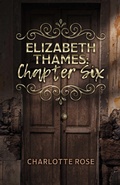 Cover: Elizabeth Thames: Chapter Six - BOOKBABY