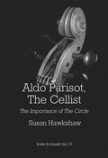 Cover: Aldo Parisot, The Cellist - Pendragon Press