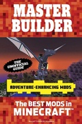 Cover: Master Builder Adventure-Enhancing Mods - Triumph Books (IL)