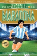 Cover: Classic Football Heroes: Maradona (Top Ballers 4) - Dino Books