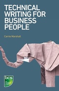 Cover: Technical Writing for Business People - BCS, The Chartered Institute for IT